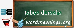 WordMeaning blackboard for tabes dorsalis